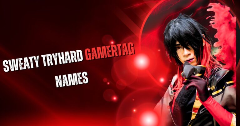 Sweaty Tryhard Gamertag Names